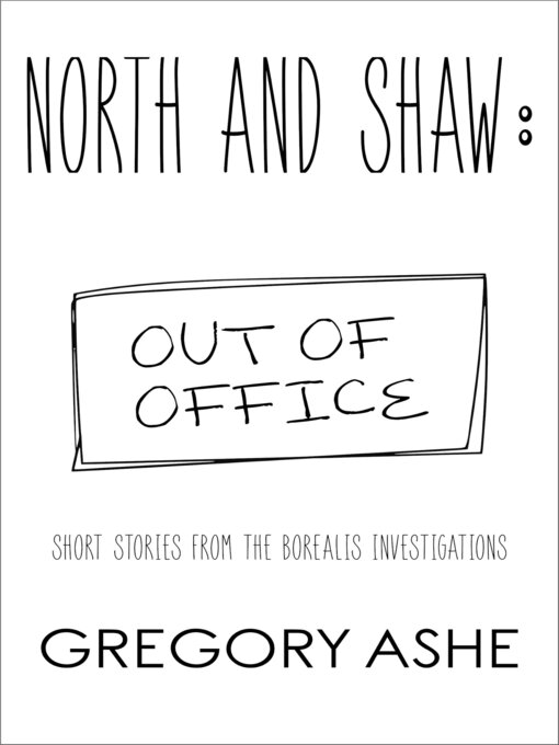 Title details for North and Shaw by Gregory Ashe - Available